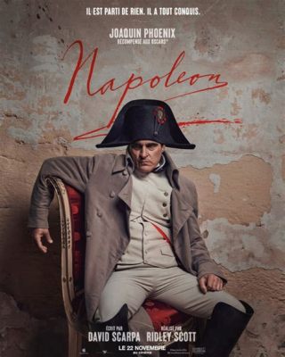  Napoleone! Un Dramma Storico di Immenso Impatto