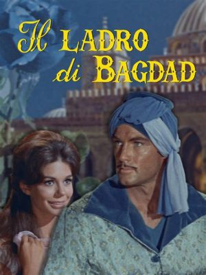 Il Ladro di Bagdad? Una storia di amore proibito e un'avventura epica nella Mesopotamia antica!